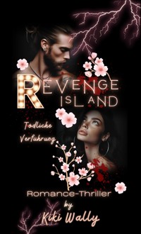 Revenge Island - Tödliche Verführung - Kiki Wally - ebook