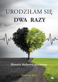 Urodziłam się dwa razy - Szot Ewelina - książka