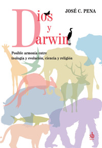 Dios y Darwin - José C. Pena - ebook