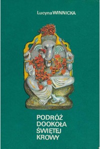 Podróż dookoła świętej krowy - Lucyna Winnicka - ebook