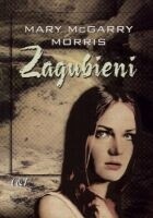 Zagubieni - Mary McGarry Morris - ebook