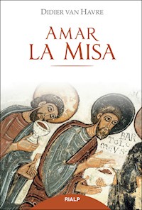 Amar la Misa - Didier van Havre - ebook