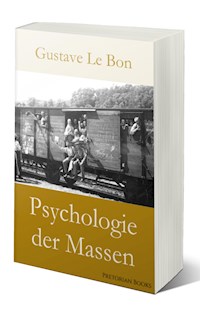 Psychologie der Massen (Gustave Le Bon) - Gustave Le Bon - ebook