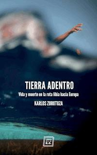 Tierra adentro - Karlos Zurutuza - ebook
