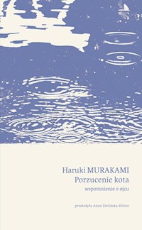 Porzucenie kota. Wspomnienie o ojcu - Haruki Murakami - ebook + książka