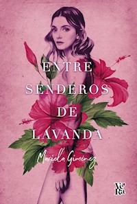 Entre senderos de lavanda - Mariela Giménez - ebook
