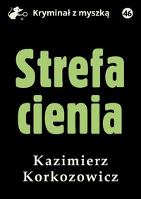 Strefa cienia - Korkozowicz Kazimierz - ebook
