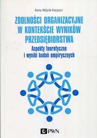 Zdolności organizacyjne w kontekście wyników przedsiębiorstwa - Wójcik-Karpacz Anna - książka