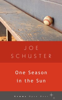 One Season in the Sun - Joseph Schuster - ebook