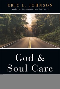 God and Soul Care - Eric L. Johnson - ebook