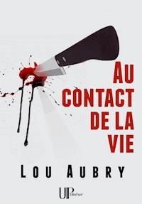 Au contact de la vie - Lou Aubry - ebook