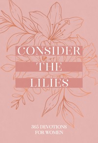 Consider the Lilies - BroadStreet Publishing Group LLC - ebook
