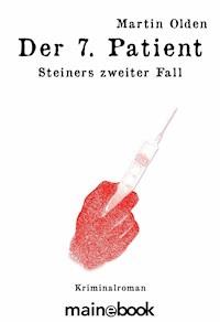 Der 7. Patient - Martin Olden - ebook