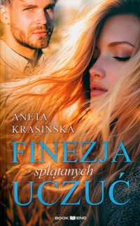 Finezja splątanych uczuć - Aneta Krasińska - ebook + książka