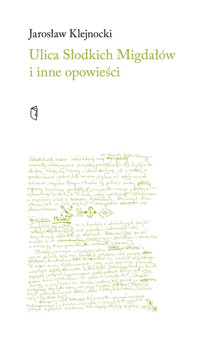 Ulica Słodkich Migdałów i inne opowieści - Jarosław Klejnocki - książka