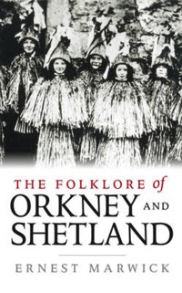 The Folklore of Orkney and Shetland - Ernest Marwick - ebook