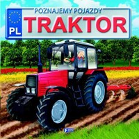 Poznajemy pojazdy. Traktor FENIX - zbiorowa praca - książka
