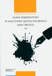 Nowe perspektywy w nauczaniu języka polskiego jako obcego VI - Olkiewicz Filip, Pluskota Karolina, Kubicka Emilia - książka
