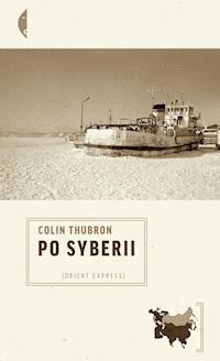 Po Syberii - Colin Thubron - ebook + książka