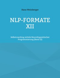 NLP-Formate XII - Hans Weinberger - ebook