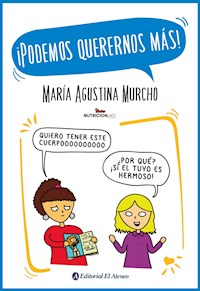 ¡Podemos querernos más! - María Agustina Murcho - ebook