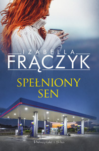 Spełniony sen - Izabella Frączyk - ebook + książka