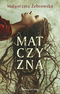 Matczyzna - Małgorzata Żebrowska - ebook + audiobook + książka