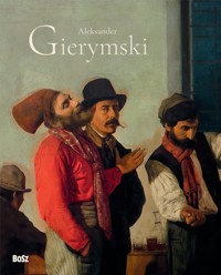 Aleksander Gierymski. Aleksander Gierymski - Stefania Krzysztofowicz-Kozakowska - książka