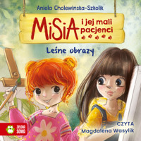 Misia i jej mali pacjenci. Leśne obrazy - Aniela Cholewińska-Szkolik - audiobook + książka