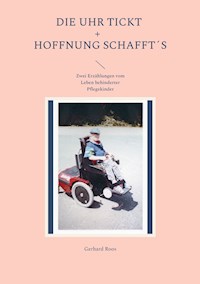 Die Uhr tickt und Hoffnung schafft´s - Gerhard Roos - ebook
