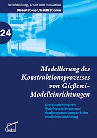 Modellierung des Konstruktionsprozesses von Gießerei-Modelleinrichtungen - Uwe Neumann - darmowy ebook