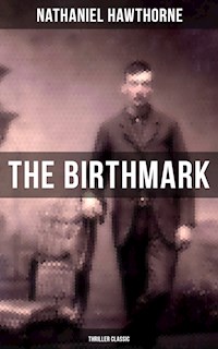 The Birthmark (Thriller Classic) - Nathaniel Hawthorne - ebook