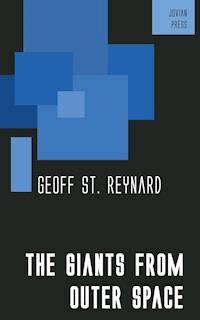 The Giants from Outer Space - Geoff St. Reynard - ebook