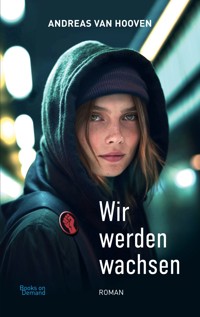 Wir werden wachsen - Andreas van Hooven - ebook