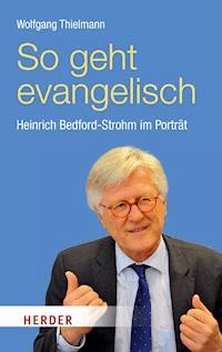 So geht evangelisch - Wolfgang Thielmann - ebook