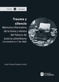 Trauma y silencio - Julián Enrique Penagos Carreño - ebook