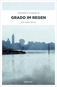 Grado im Regen - Andrea Nagele - ebook