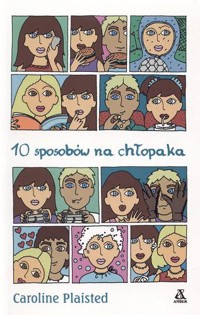 10 sposobów na chłopaka - Caroline Plaisted - ebook