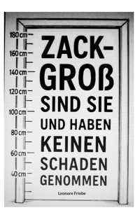 ZACK- groß sind sie - Leonore Friebe - ebook