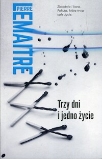 Trzy dni i jedno życie - Pierre Lemaitre - książka