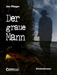 Der graue Mann - Jan Flieger - ebook