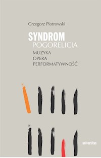 Syndrom Pogorelicia Muzyka opera performatywność - Piotrowski Grzegorz - książka