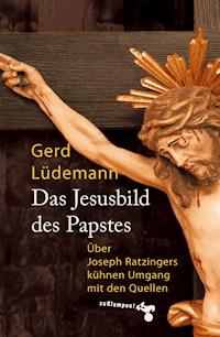 Das Jesusbild des Papstes - Gerd Lüdemann - ebook