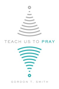 Teach Us to Pray - Gordon T. Smith - ebook