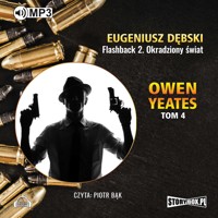Owen Yeates tom 4. Flashback 2 Okradziony świat - Eugeniusz Dębski - audiobook