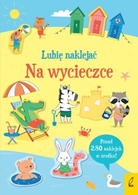 Lubię naklejać Na wycieczce - Watson Hannah - książka