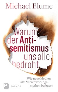 Warum der Antisemitismus uns alle bedroht - Michael Blume - ebook