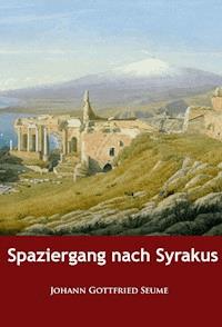 Spaziergang nach Syrakus - Johann Gottfried Seume - ebook