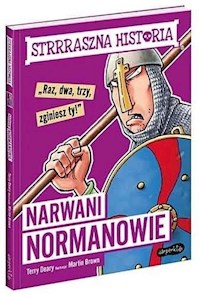 Strrraszna historia Narwani Normanowie - Deary Terry - książka