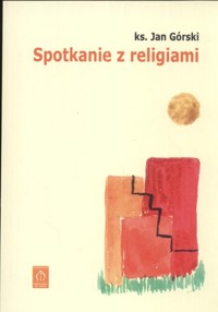 Spotkanie z religiami - Górski Jan - książka